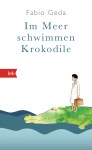 Im Meer schwimmen Krokodile von Fabio Geda